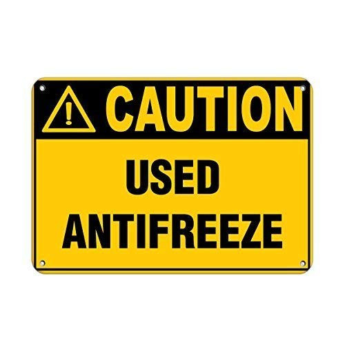 DYLAN MILLER Safety Sign - Caution Used Antifreeze Hazard Sign Hazard Labels DYU0074 12 x 16 Inches Metal Sign Durable Indoor and Outdoor Signs Street Signs