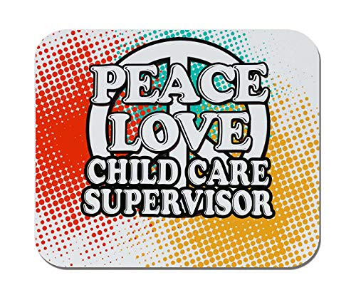 Makoroni - Peace Love Child Care Supervisor - Non-Slip Rubber - Computer Gaming Office Mousepad