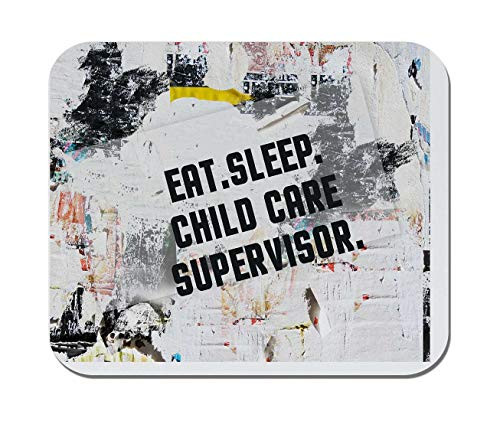 Makoroni - EAT Sleep Child Care Supervisor - Non-Slip Rubber - Computer Gaming Office Mousepad
