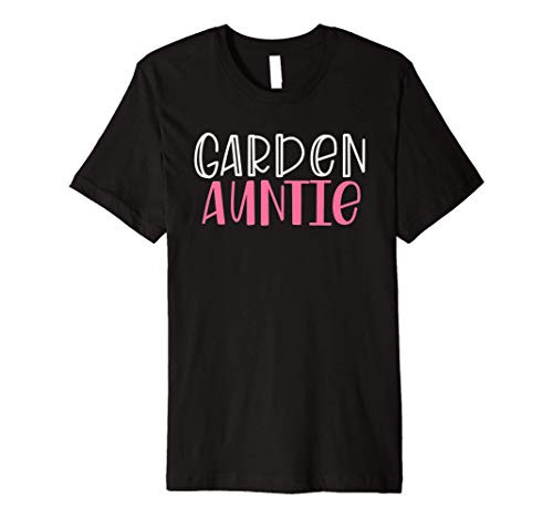 Gardening Garden t shirts for Women Aunt Gifts Garden Auntie Premium T-Shirt