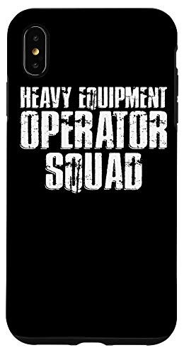 iPhone XS Max Heavy Equipment Operator Squad Funny Driver Case