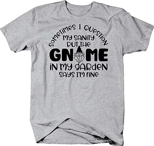 The gnome in My Garden says im fine Funny Sanity Mythical T Shirt for Men 2XL Heather Grey