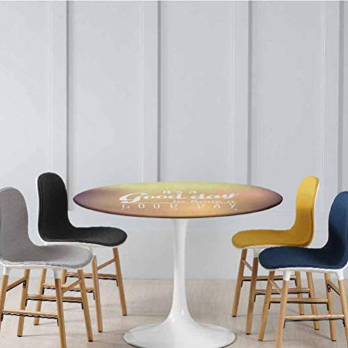 Elasticized Tablecloth Good Day Quote with Encouragement Theme Typography Design Elastic Edged Fitted Table Cover No Fabric Draping Down for Puppy to Grab Pale Yellow Pale Orange Diameter - 39 Inch