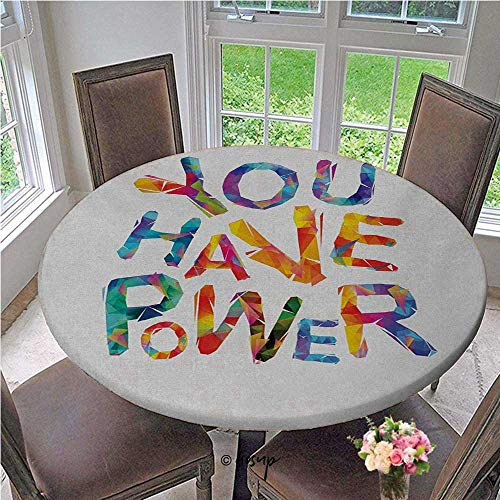 Elastic Tablecloth You Have Power Motivational Inscription Triangular Letters Colorful Youthful Design Elastic Table Cover No Fabric Draping Down for Puppy to Grab Multicolor Diameter - 39 Inch