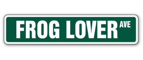 FROG LOVER Street Sign green amphibian collectible toad collector   Indoor Outdoor    30 inch  Wide Plastic Sign