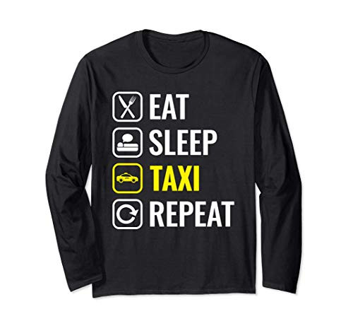 Eat Sleep Repeat Funny Taxi Driver Long Sleeve T-Shirt