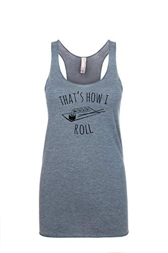 Thats How I Roll Womens Graphic Racerback Tank Top Funny Gift for Her Shirts with Sayings Yoga Tee Indigo or Heather White