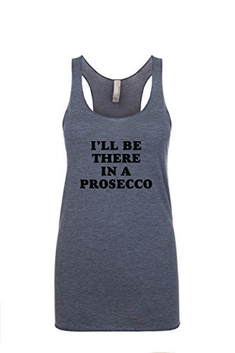 Ill Be There In A Prosecco Womens Graphic Racerback Tank Top Funny Gift for Her Shirts with Sayings Yoga Tee Indigo or Heather White
