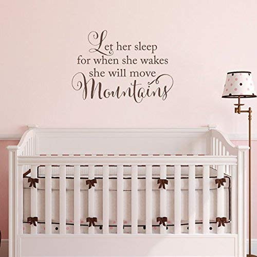 Let her sleep for when she wakes She will move Mountains Decal - Baby Girl Nursery Wall Art - Distressed Script Font