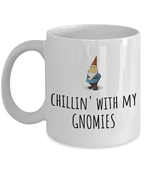 Garden Gnome Mug - Gift For Garden Gnomes Lover - Garden Lawn Yard Care - Chillin With My Gnomies
