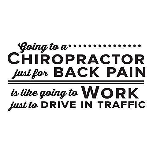 Going To A Chiropractor Just For Back Pain Is Like Going To Work Just To Drive In Traffic. - 0412 - Home Decor - Wall Decor - Chiropractic - Chiro - Back - Alignment - Health