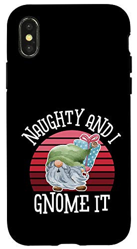 iPhone X XS Naughty and I Gnome It   Funny Garden Gnome Case