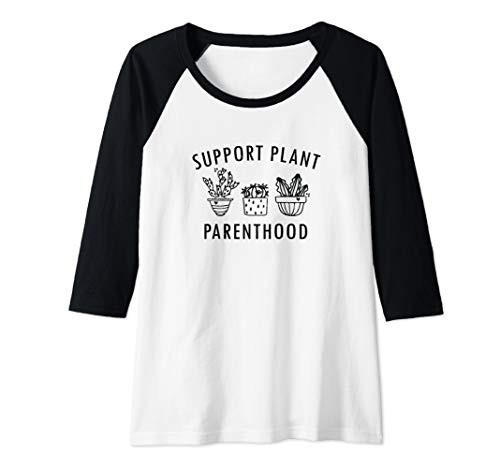 Womens Support Plant Parenthood Funny Succulent Lover Garden Cute Raglan Baseball Tee