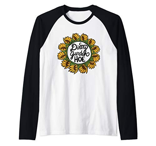 Dirty Garden HOE funny gardeners Raglan Baseball Tee