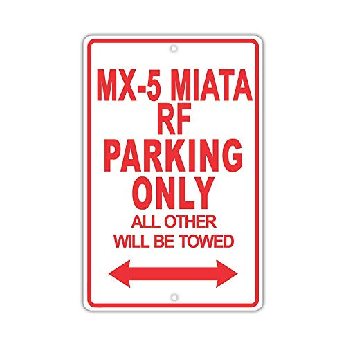 Unoopler Mazda MX-5 Miata RF Parking Only All Others Will Be Towed Ridiculous Funny Novelty Garage Tin Sign 8x12 inch Sign Plate