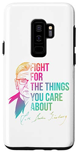Galaxy S9 plus  Ruth Bader Ginsburg - Fight for the things you care about Case