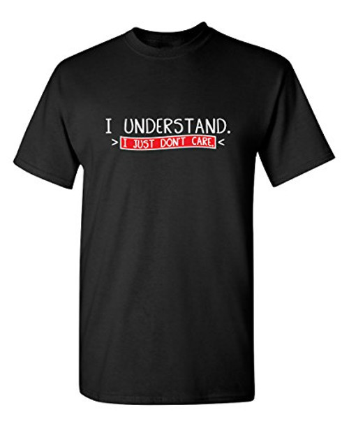 I Understand Graphic Novelty Sarcastic Funny T Shirt XL Black I Understand Graphic Novelty Sarcastic Funny T Shirt XL Black