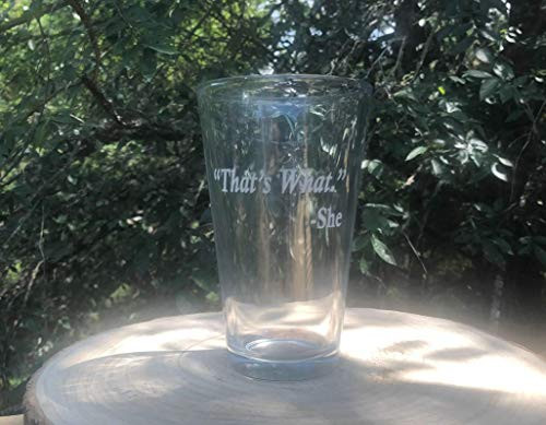 Thats What She Said Michael Scott The Office Inspired Engraved Pint Glass Barware 21st Birthday Fun Gift Craft Beer 16 oz 21st Birthday