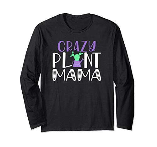 Gardening Garden t shirts for Women Crazy Plant Mama Gifts Long Sleeve T-Shirt