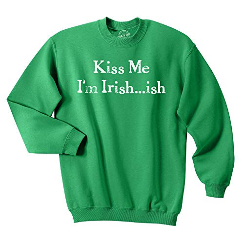 Kiss Me Im Irish ish Funny Saint Patricks Day St Pattys Shamrock SweatShirt Green - XL Kiss Me Im Irish ish Funny Saint Patricks Day St Pattys Shamrock SweatShirt Green - XL
