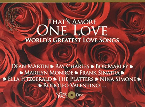 Thats Amore - One Love. Worlds Greatest Love Songs