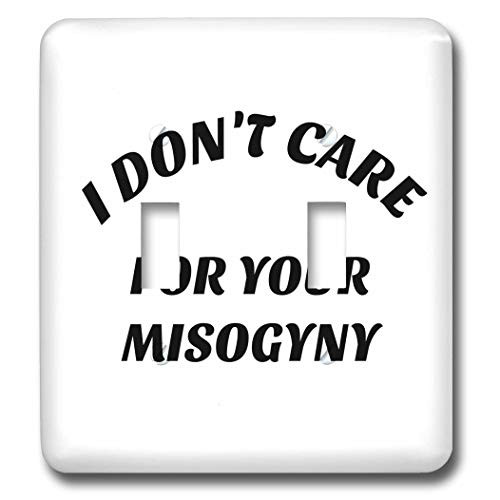 3dRose 3dRose Gabriella B - Quote - Image of I Dont Care For Your Misogyny Quote - double toggle switch  lsp_305553_2
