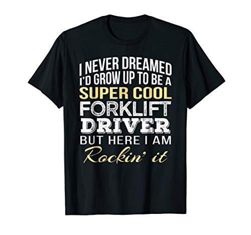 Forklift Driver T Shirt Funny Gift Tee