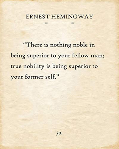 Canvas - Ernest Hemingway - There Is Nothing Noble In Being Superior - Choose Unframed Poster or Canvas - Great Inspirational and Motivational Gift and Decor Under  30