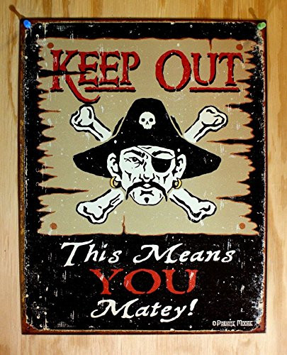 Keep Out Matey Pirate Metal Sign