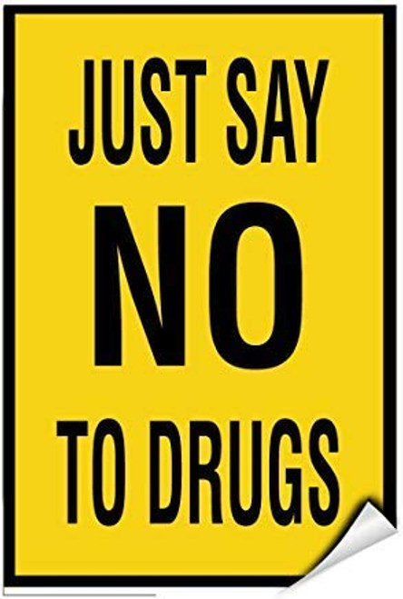 Just Say No to Drugs Activity Sign School Sign Warning Stickers Lable Decal Safety Signs and Stickers Vinyl for House Van Property Car Window 7 Inches X 10 Inches