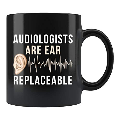 Audiologist gifts Audiologist Pun Mug Audiology gifts Audiologist Mug Audiology Mug Ear Doctor Mug Ear Doctor Ear Replaceable Gifts Idea 11oz Ceramic Coffee Mug