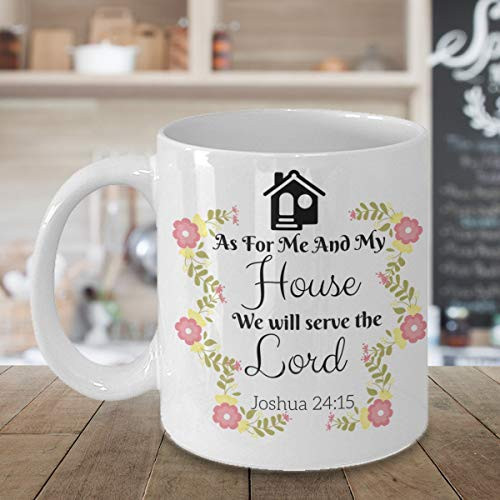 Scripture Tea Cup As For Me And My House We Will Serve The Lord Scripture Coffee Mug Bible Verse Mug Joshua 24 15 Mug Church Decor Gift Mug