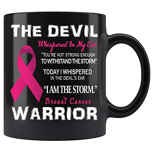 The Devil Whispered In My Ear Bearst Cancer Warrior Coffee Mug 11oz Tea Cups