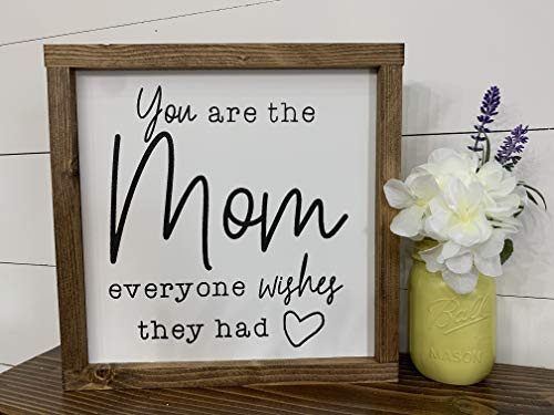 You Are The Mom Everyone Wishes They Had - Mothers Day Gift Best Mom Gift