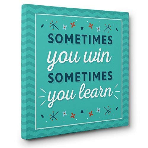 Sometimes You Win Sometimes You Learn CANVAS Wall Art