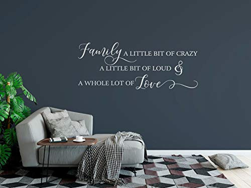 Family a Little Bit of Crazy a Little Bit of Loud and a Whole Lot of Love Decal Wall Words Vinyl Lettering Decor Quote Vinyl Wall Decal Family a Little Bit of Crazy a Little Bit of Loud and a Whole Lot of Love Decal Wall Words Vinyl Lettering Decor Quote Vinyl Wall Decal