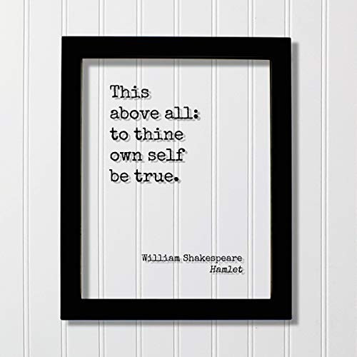 William Shakespeare - Floating Quote - Hamlet - This above all  to thine own self be true - Quote Art Print - Be true to yourself