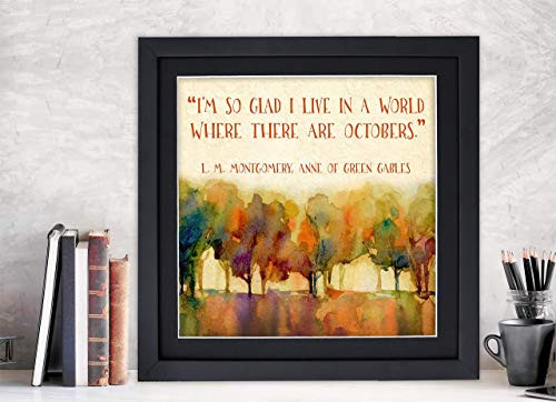 Octobers. L. M. Montgomery Inspirational Literary Quote. Anne of Green Gables. Fine Art Paper Laminated or Framed. Multiple Sizes