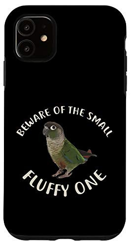 iPhone 11 Funny Beware Of My Green Cheek Conure Parrot Bird Lovers Case
