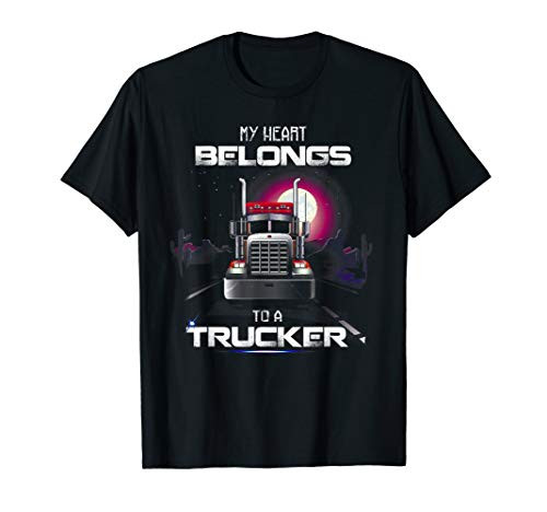 My Heart Belong To A Trucker Truck Drivers Wife Funny T-Shirt