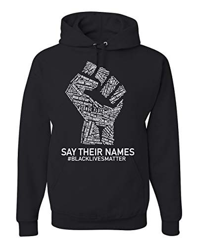 Black Lives Matter Say Their Names BLM Victims Freedom Fist   Mens Black Pride History Hooded Sweatshirt Hoodie Black Large