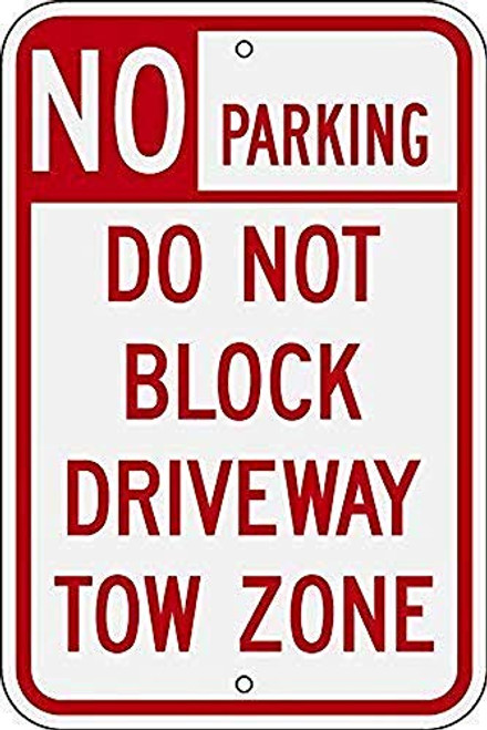 Bgojm-No Parking - Do Not Block Driveway Tow ZoneFunny Decorative Yard Signs for Outdoors Home Aluminum Wall Sign Reflective Safety Sign 12 X 18 Inchinch Red On White
