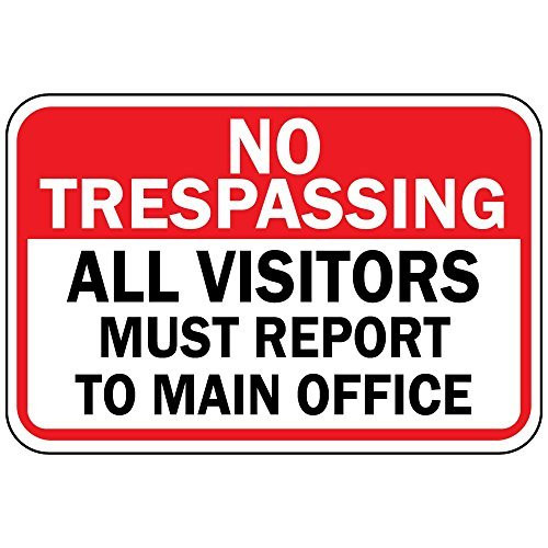 No Trespassing All Visitors Must Report To Main Office Quote Aluminum Sign Metal Sign Gift for Men Safety Yard Sign