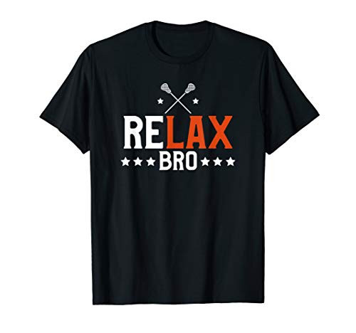 Funny ReLAX Bro Funny Lacrosse Pun LAX Player and Coach T-Shirt Funny ReLAX Bro Funny Lacrosse Pun LAX Player and Coach T-Shirt