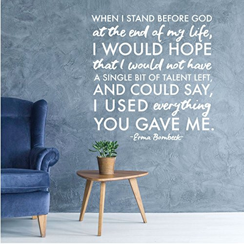 Erma Bombeck Wall Decal - When I Stand Before God - Vinyl Decoration for Bedroom Living Room or Home Decor