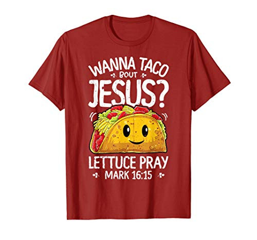 Wanna Taco Bout Jesus T shirt Cinco de Mayo Women Men Gift T-Shirt