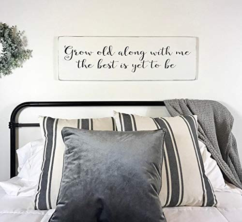 Arthuryerkes Grow Old Along with me The Best is Yet to be Bedroom Wall Decor Bedroom Sign Rustic Painted Wood Sign Plaque Home Decor Grow Old with me Sign