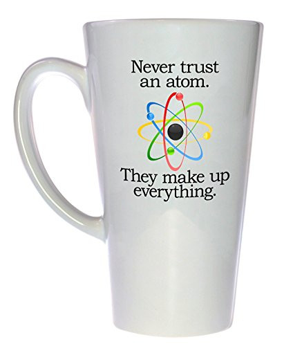 Never Trust an Atom Tall Latte Coffee or Tea Mug