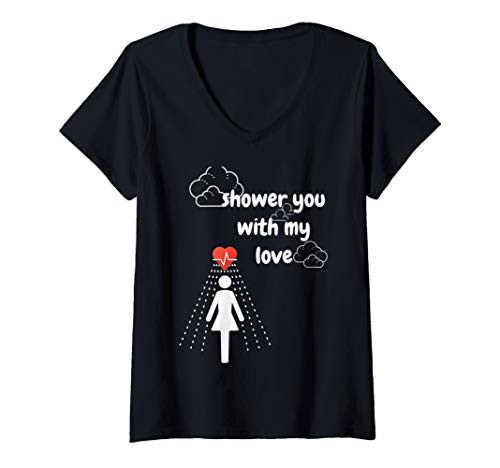 Womens Shower You With My Love Clever Valentines Day Garden Pun V-Neck T-Shirt