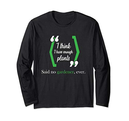 Best Funny Garden And Gardening Plant Lovers Gift Long Sleeve T-Shirt Best Funny Garden And Gardening Plant Lovers Gift Long Sleeve T-Shirt